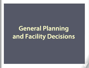General Planning and Facility Decisions